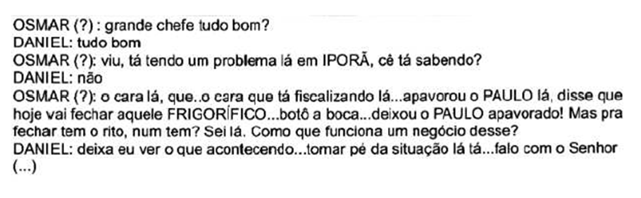 Diálogo entre o ministro e Daniel,superintendente do Ministério da Agricultura no Paraná entre 2007 e 2016