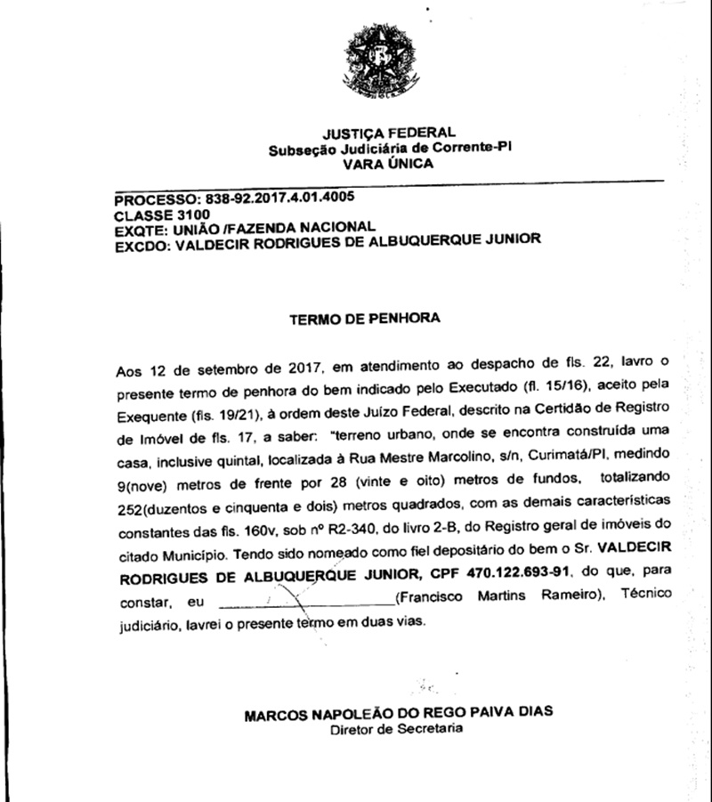 A Justiça Federal determinou a penhora