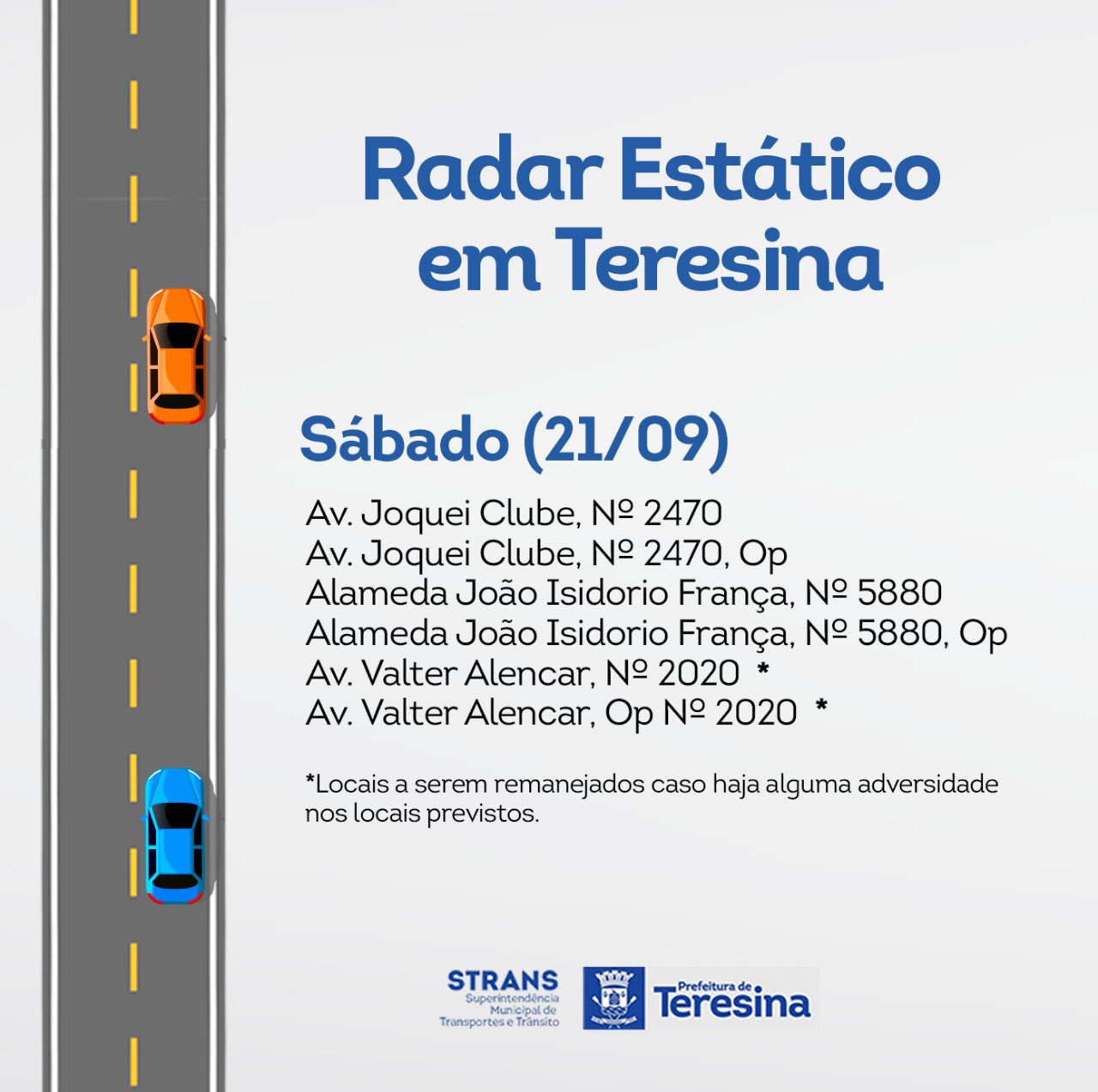 Locais com redutores de velocidade neste sábado (21)